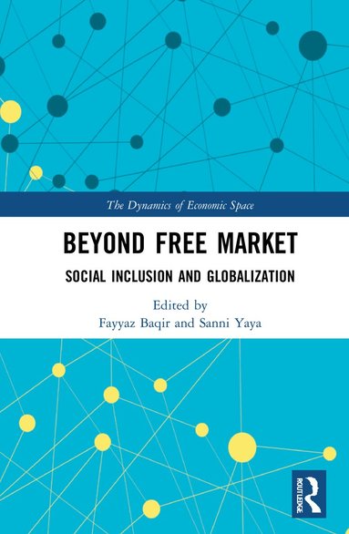 Fayyaz Baqir, Sanni Yaya - Beyond Free Market, Inbunden