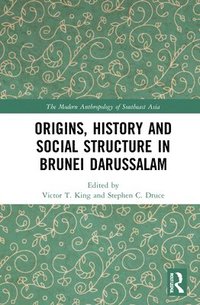 bokomslag Origins, History and Social Structure in Brunei Darussalam