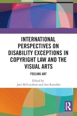 bokomslag International Perspectives on Disability Exceptions in Copyright Law and the Visual Arts