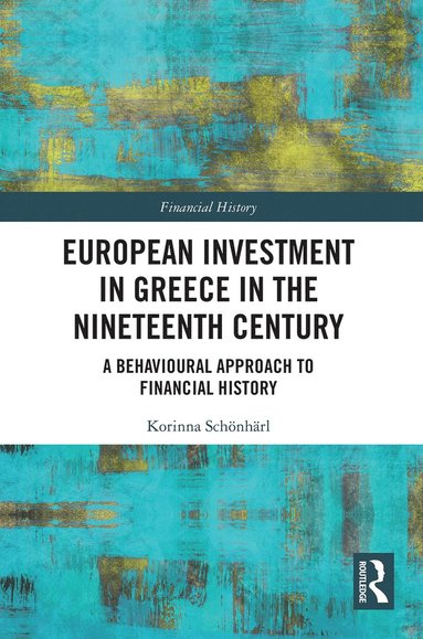 bokomslag European Investment in Greece in the Nineteenth Century