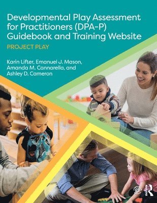 Developmental Play Assessment for Practitioners (DPA-P) Guidebook and Training Website 1
