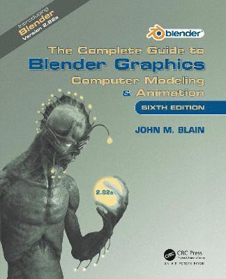 John M. Blain - The Complete Guide to Blender Graphics: Computer Modeling & Animation, Inbunden