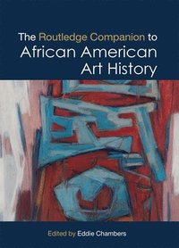 bokomslag The Routledge Companion to African American Art History