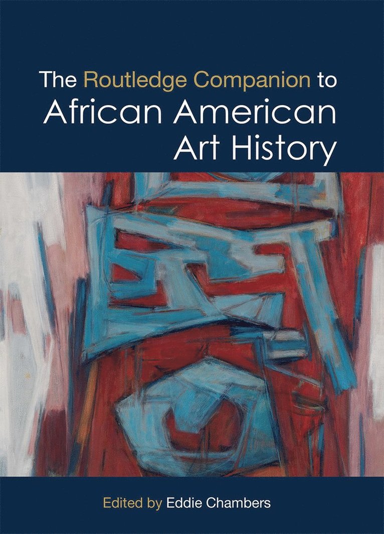 Eddie Chambers, Eddie (The University of Texas at Austin) Chambers - Routledge Companion to African American Art History, Häftad