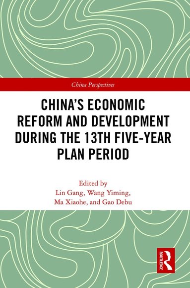 bokomslag China's Economic Reform and Development during the 13th Five-Year Plan Period