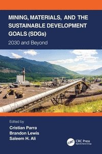 bokomslag Mining, Materials, and the Sustainable Development Goals (SDGs)