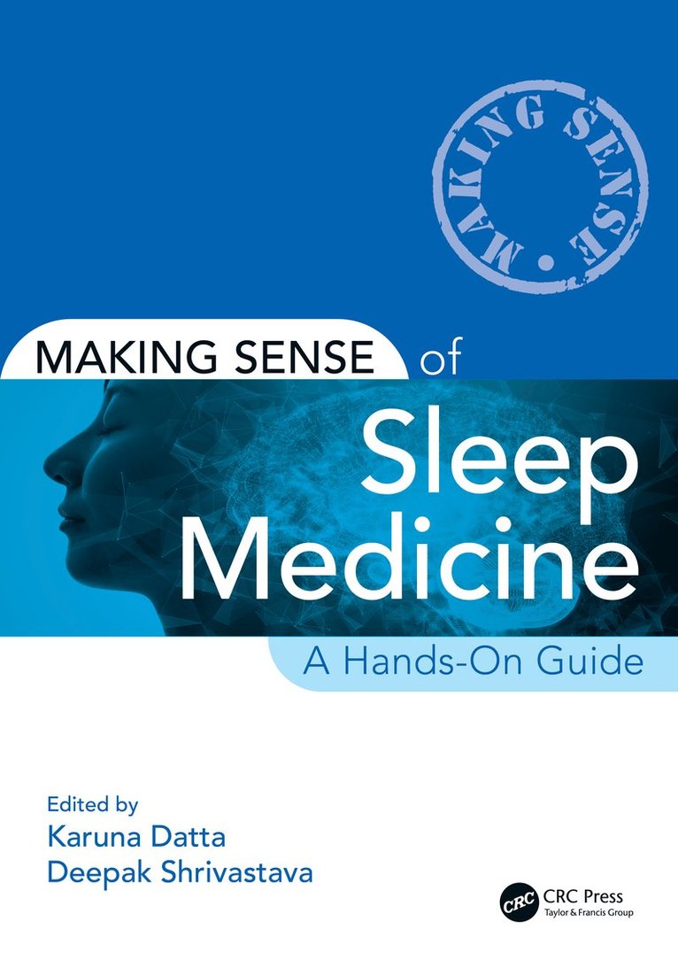 Karuna Datta, Deepak Shrivastava, India) Datta, Karuna (Armed Forces Medical College, Pune, USA) Shrivastava, Deepak (UC Davis School of Medicine, Sacramento, California - Making Sense of Sleep Medicine, Häftad