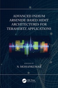 bokomslag Advanced Indium Arsenide-Based HEMT Architectures for Terahertz Applications