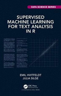 bokomslag Supervised Machine Learning for Text Analysis in R