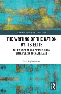 bokomslag The Writing of the Nation by Its Elite