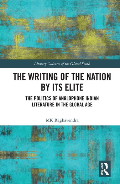 MK Raghavendra - Writing of the Nation by Its Elite, Häftad