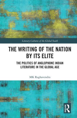 MK Raghavendra, Mk Raghavendra - Writing of the Nation by Its Elite, Häftad