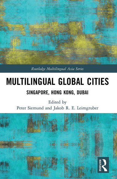 Peter Siemund, Jakob R.E. Leimgruber - Multilingual Global Cities, Häftad