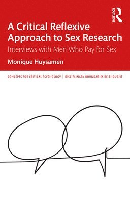 A Critical Reflexive Approach to Sex Research 1