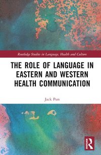 bokomslag The Role of Language in Eastern and Western Health Communication