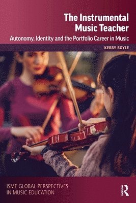Kerry Boyle, International Society for Music Education (ISME), International Society for Music Educatio - Instrumental Music Teacher, Häftad