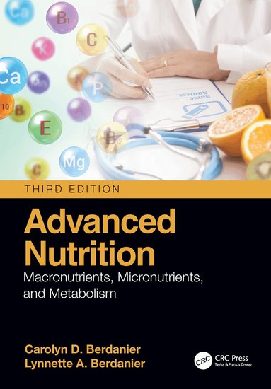 Carolyn D. Berdanier, Lynnette A. Berdanier - Advanced Nutrition, Häftad