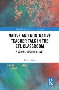 bokomslag Native and Non-Native Teacher Talk in the EFL Classroom