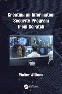 bokomslag Creating an Information Security Program from Scratch