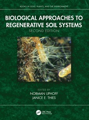 bokomslag Biological Approaches to Regenerative Soil Systems