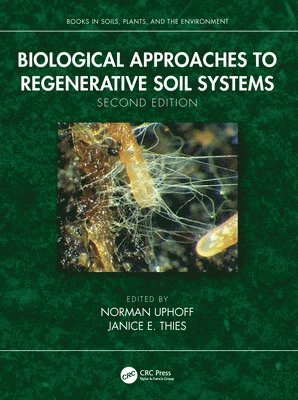 Biological Approaches to Regenerative Soil Systems 1