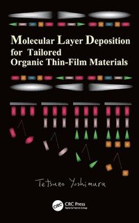bokomslag Molecular Layer Deposition for Tailored Organic Thin-Film Materials