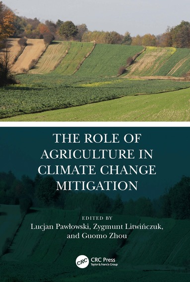 Lucjan Pawlowski, Zygmunt Litwińczuk, Guomo Zhou - Role of Agriculture in Climate Change Mitigation, Häftad