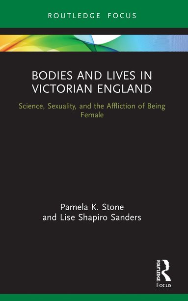 bokomslag Bodies and Lives in Victorian England