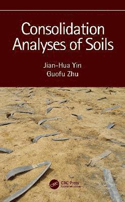 bokomslag Consolidation Analyses of Soils