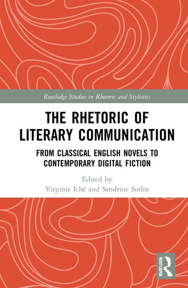 Virginie Iché, Sandrine Sorlin - Rhetoric of Literary Communication, Inbunden