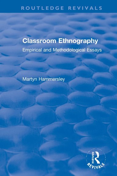 Martyn Hammersley - Classroom Ethnography, Inbunden