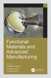 bokomslag Functional Materials and Advanced Manufacturing