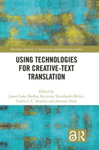bokomslag Using Technologies for Creative-Text Translation