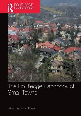 bokomslag Routledge Handbook of Small Towns