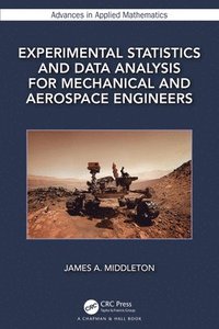 bokomslag Experimental Statistics and Data Analysis for Mechanical and Aerospace Engineers