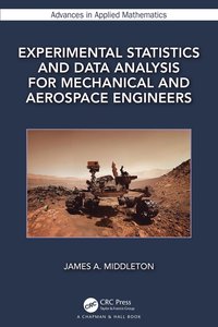 bokomslag Experimental Statistics and Data Analysis for Mechanical and Aerospace Engineers