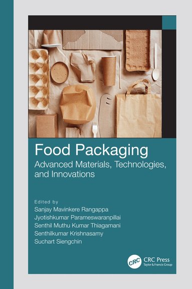Sanjay Mavinkere Rangappa, Jyotishkumar Parameswaranpillai, Senthil Muthu Kumar Thiagamani, Senthilkumar Krishnasamy, Suchart Siengchin - Food Packaging, Häftad