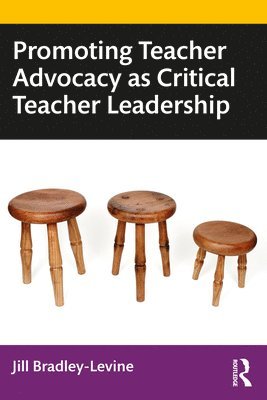 Promoting Teacher Advocacy as Critical Teacher Leadership 1