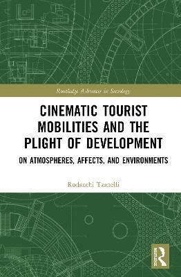 Cinematic Tourist Mobilities and the Plight of Development 1