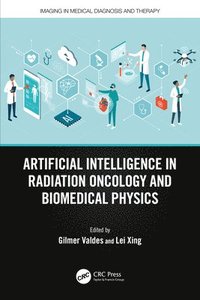 bokomslag Artificial Intelligence in Radiation Oncology and Biomedical Physics