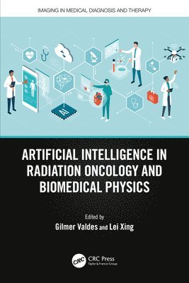 bokomslag Artificial Intelligence in Radiation Oncology and Biomedical Physics