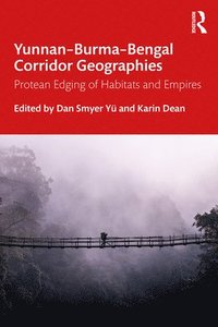 bokomslag YunnanBurmaBengal Corridor Geographies
