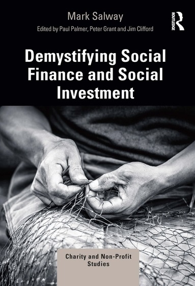 Mark Salway, Paul Palmer, Peter Grant, Jim Clifford - Demystifying Social Finance and Social Investment, Häftad
