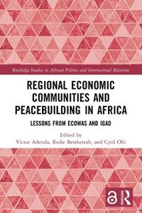 bokomslag Regional Economic Communities and Peacebuilding in Africa