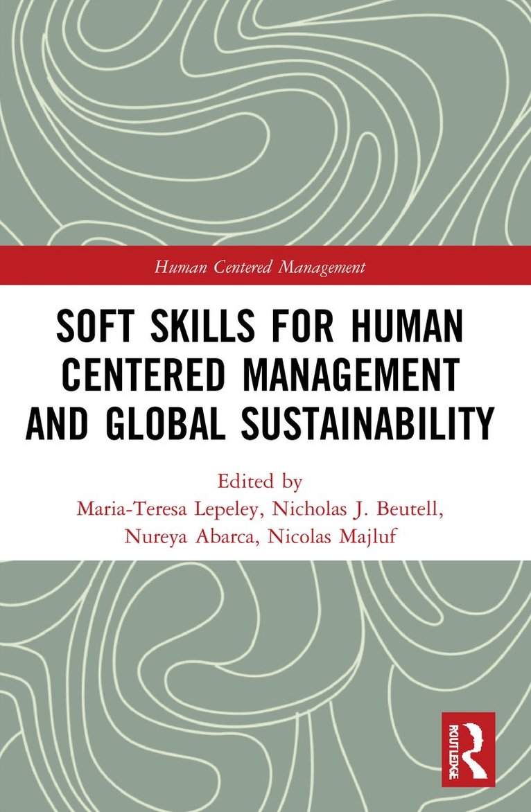 Maria-Teresa Lepeley, Nicholas Beutell, Nureya Abarca, Nicolas Majluf, USA) Lepeley, Maria-Teresa (Global Institute for Quality Education - Soft Skills for Human Centered Management and Global Sustainability, Häftad