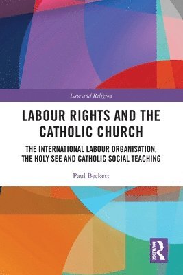 bokomslag Labour Rights and the Catholic Church