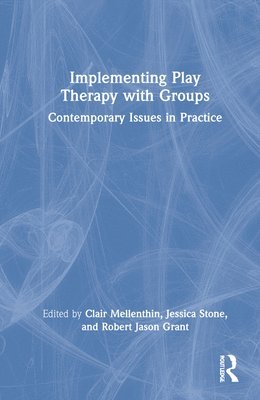 Implementing Play Therapy with Groups 1