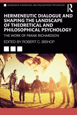 Hermeneutic Dialogue and Shaping the Landscape of Theoretical and Philosophical Psychology 1