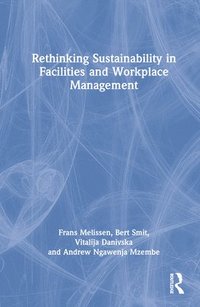 bokomslag Rethinking Sustainability in Facilities and Workplace Management