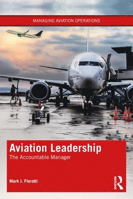 Mark J. Pierotti - Aviation Leadership, Häftad